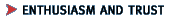 Enthusiasm and Trust